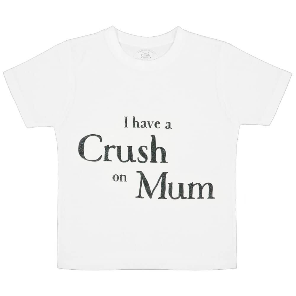 Tricou Crush on Mum - The Crush Series